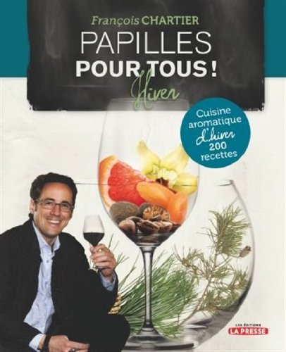 Livre ISBN 2923681983 Papilles pour tous : cuisine aromatique d'hiver (François Chartier)