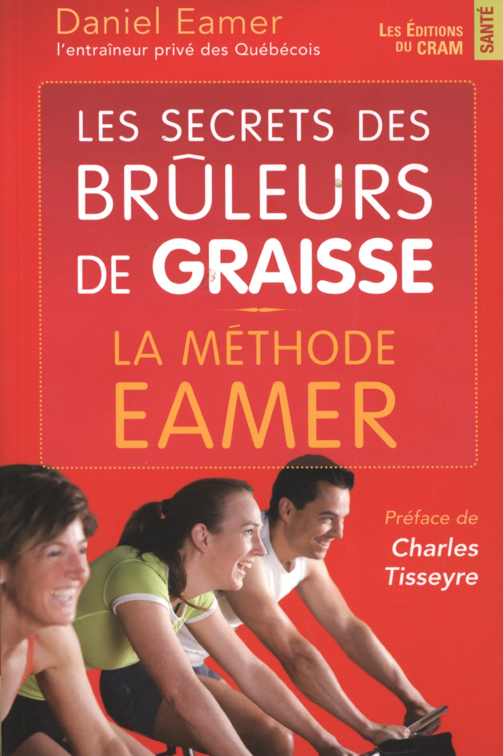 Livre ISBN 292370505X Les secrets des brûleurs de graisse  : La méthode Eamer (Daniel Eamer)