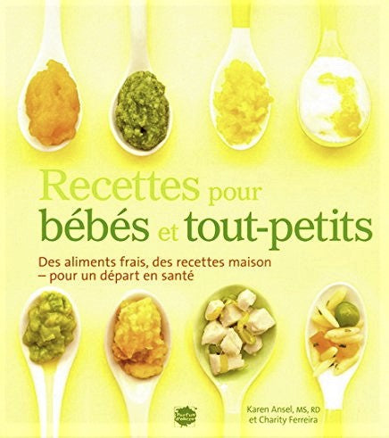 Livre ISBN 2923708369 Recettes pour bébés et tout-petits (Karen Ansel)