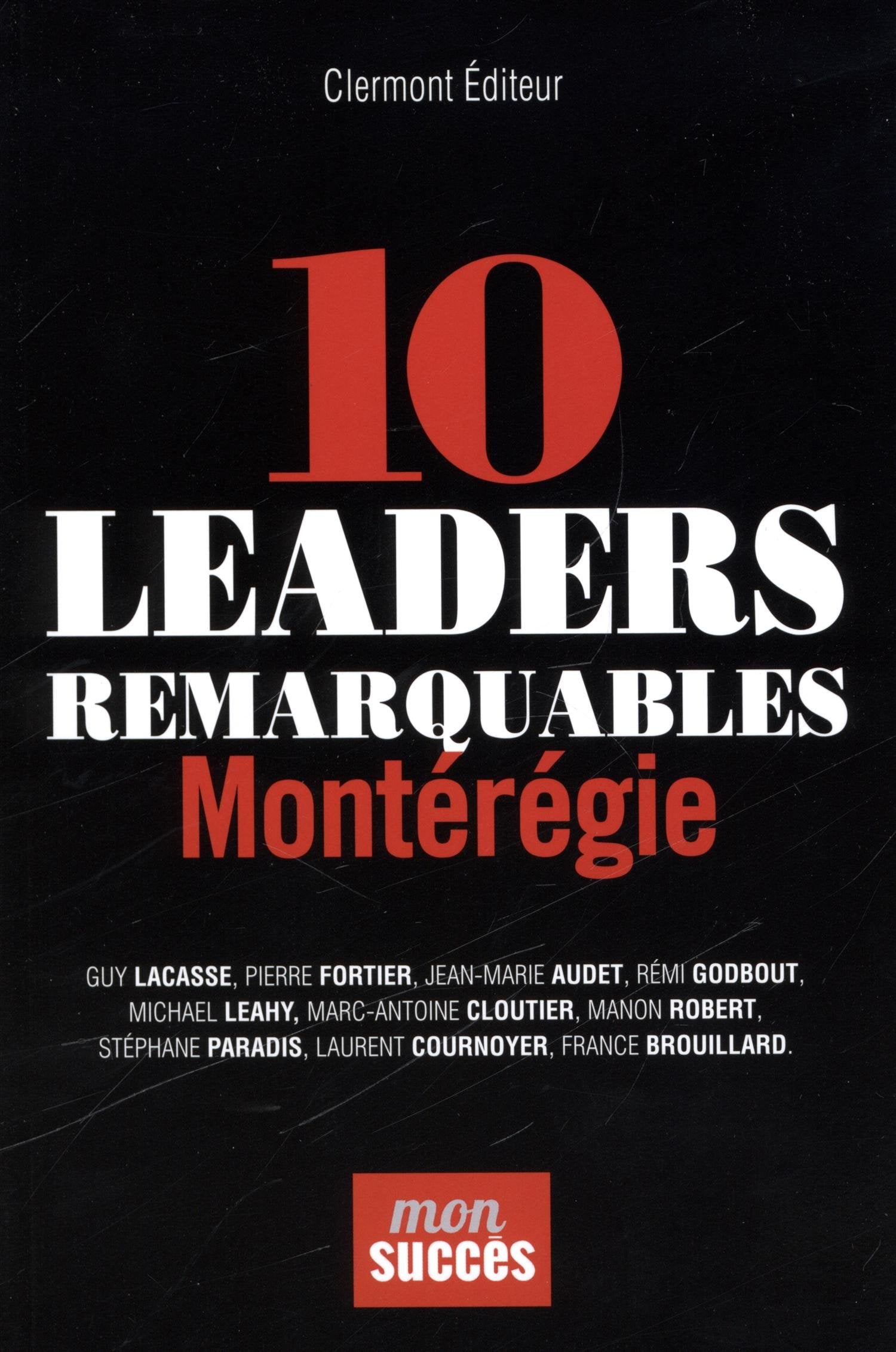 10 Leaders Remarquables : Montérégie