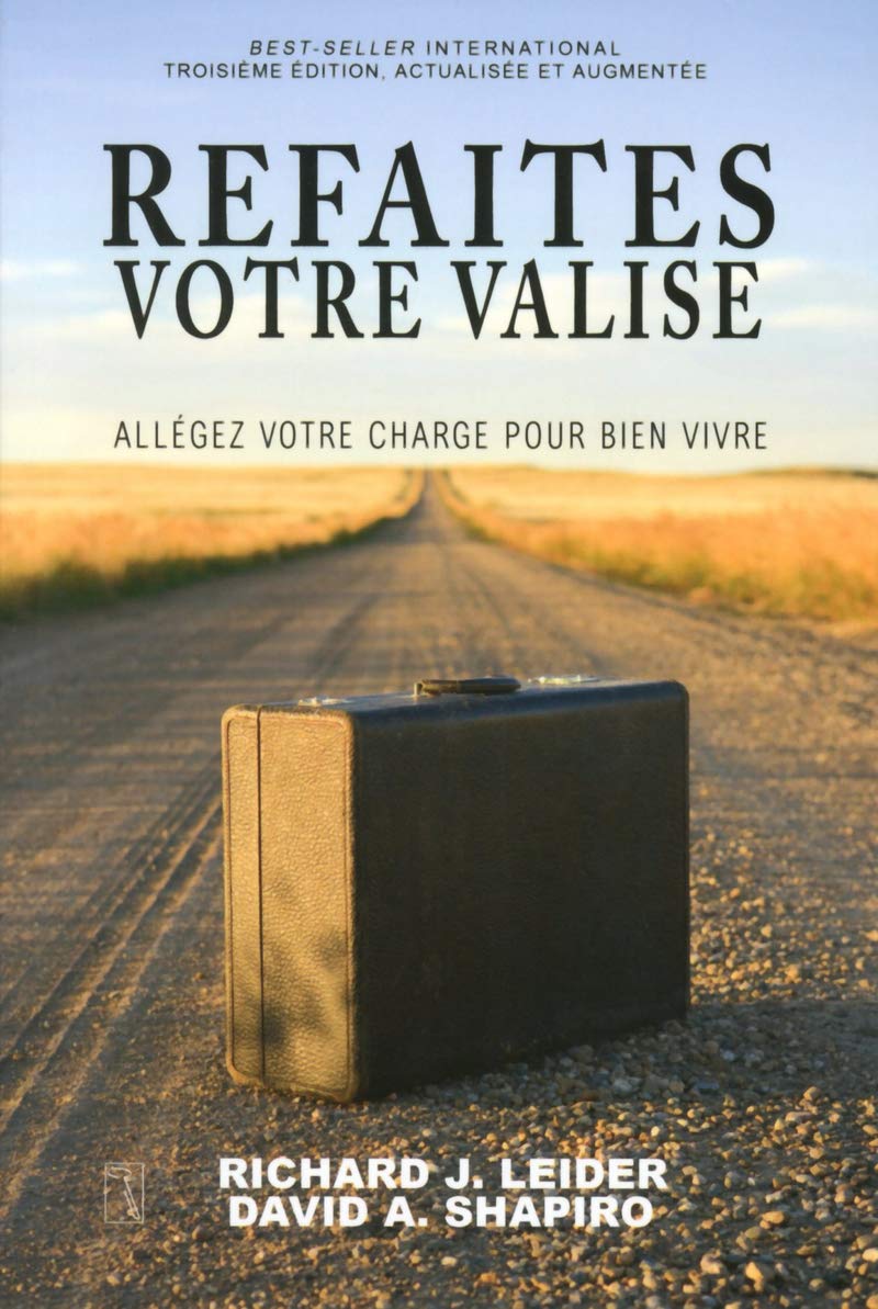Livre ISBN 2924061229 Refaites votre valise : Allégez votre charge pour bien vivre (Richard J. Leider)