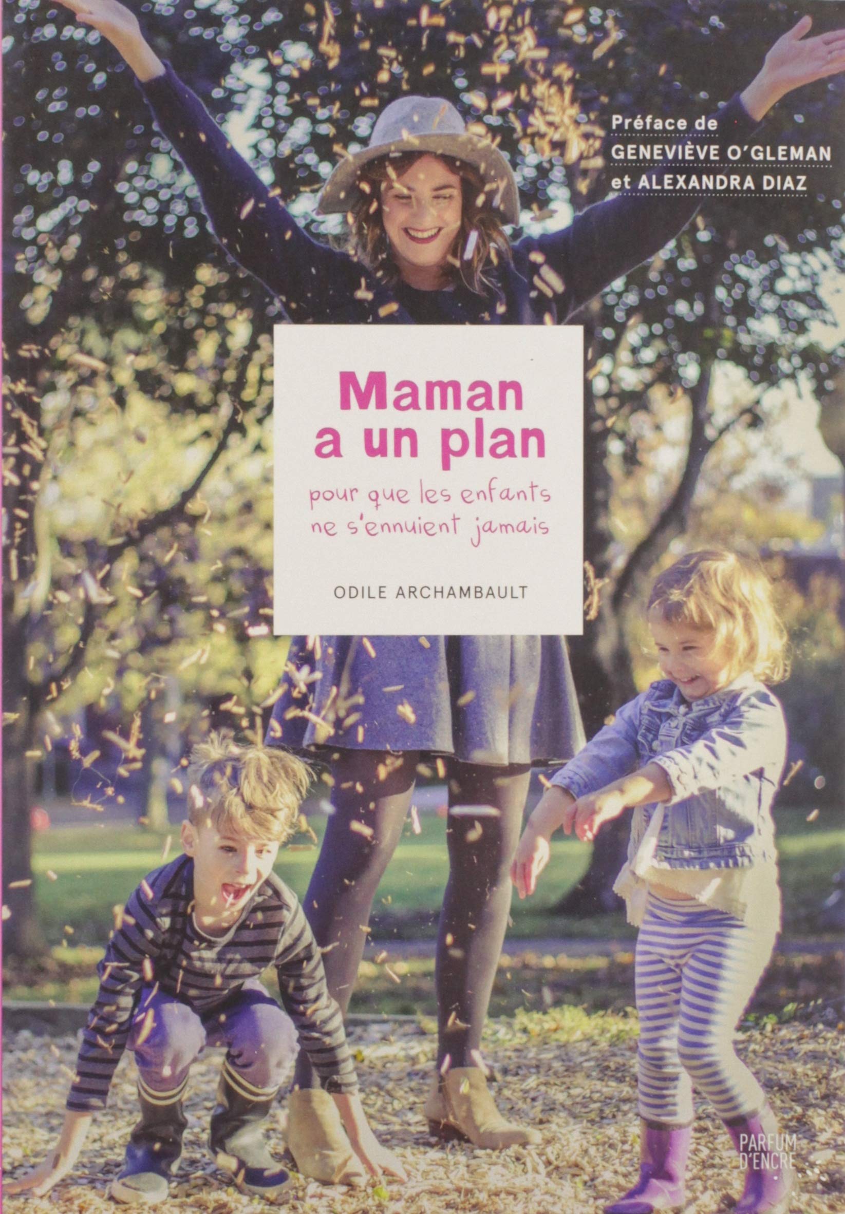 Livre ISBN 2924251230 Maman a un plan pour que les enfants ne s'ennuient jamais (Odile Archambault)