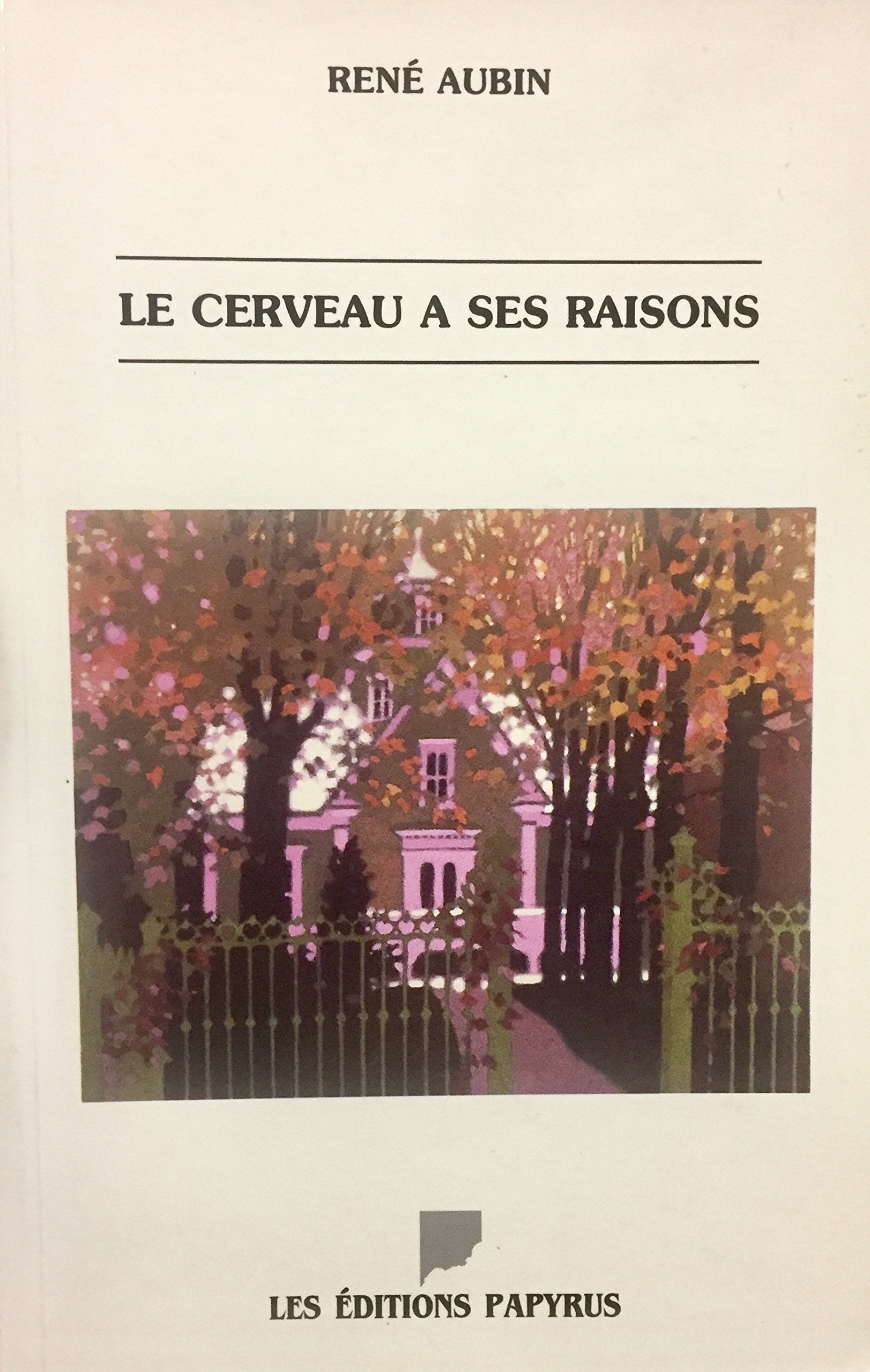 Livre ISBN 2980094145 Le cerveau a ses raisons (René Aubin)
