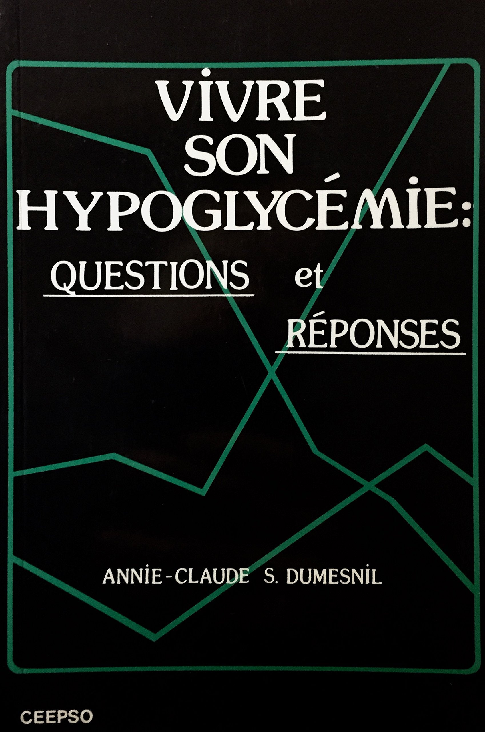 Livre ISBN 2980190306 Vivre son hypoglycémie : questions et réponses (Annie-Claude S. Dumesnil)