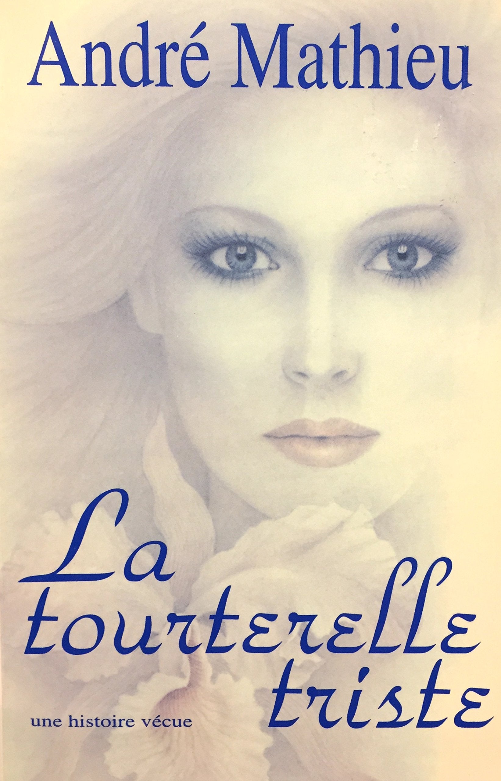 Livre ISBN 2980328707 La tourterelle triste (André Mathieu)