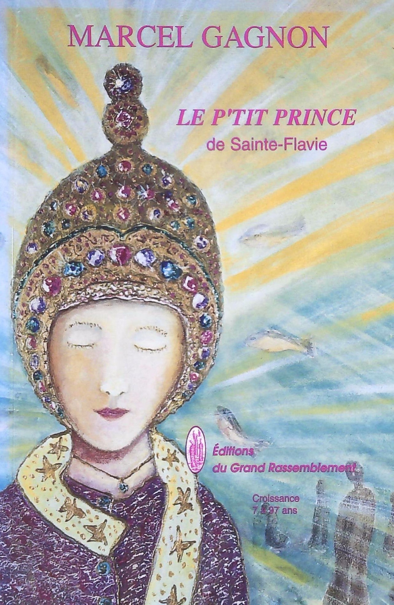 Livre ISBN 298034768X Le p'tit prince de Sainte-Flavie (Marcel Gagnon)