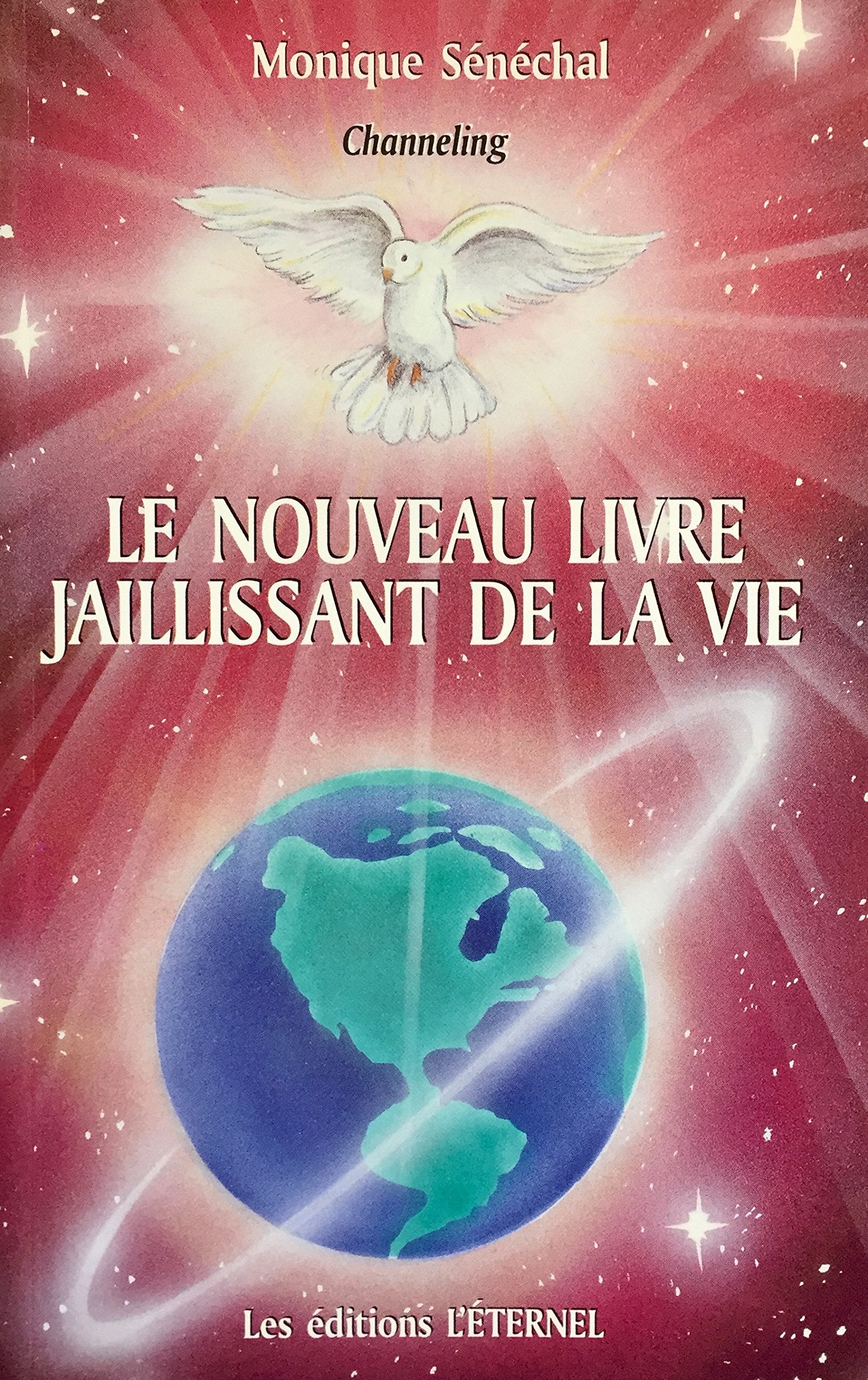 Livre ISBN 2980395013 Le nouveau livre jaillissant de la vie (Monique Sénéchal)