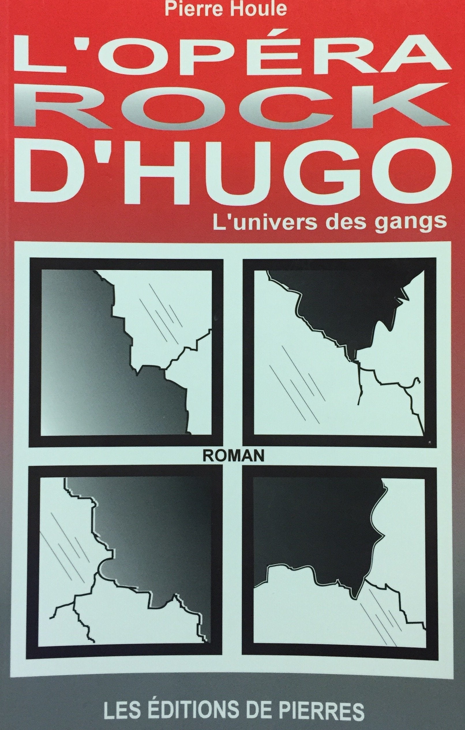 Livre ISBN 2980413208 L'opéra rock d'Hugo : L'univers des gangs (Pierre Houle)