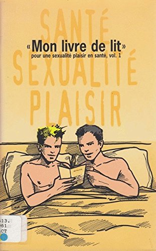 Livre ISBN 2980553034 Mon livre de lit # Vol 1 : Pour une sexualité plaisir en santé
