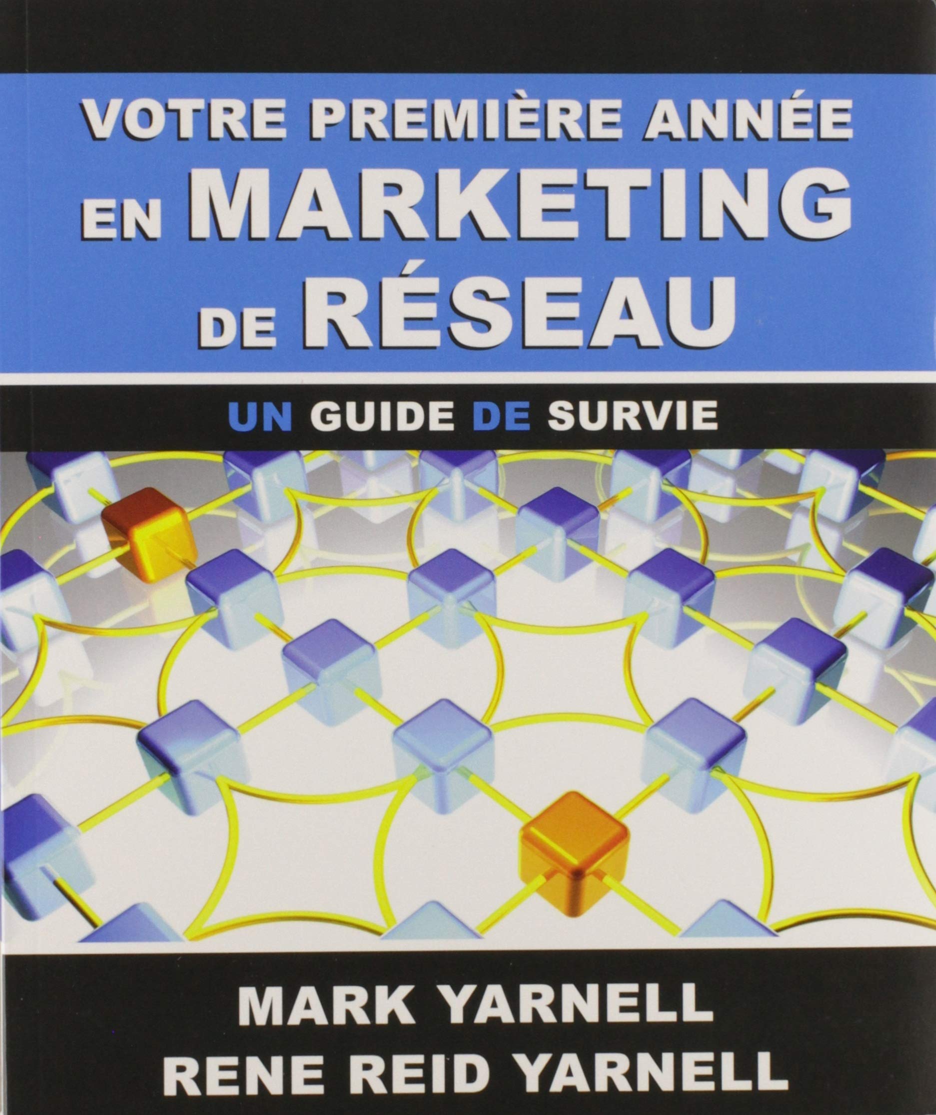 Livre ISBN 2980602183 Votre première année en marketing de réseau : Un guide de survie (Mark Yarnell)