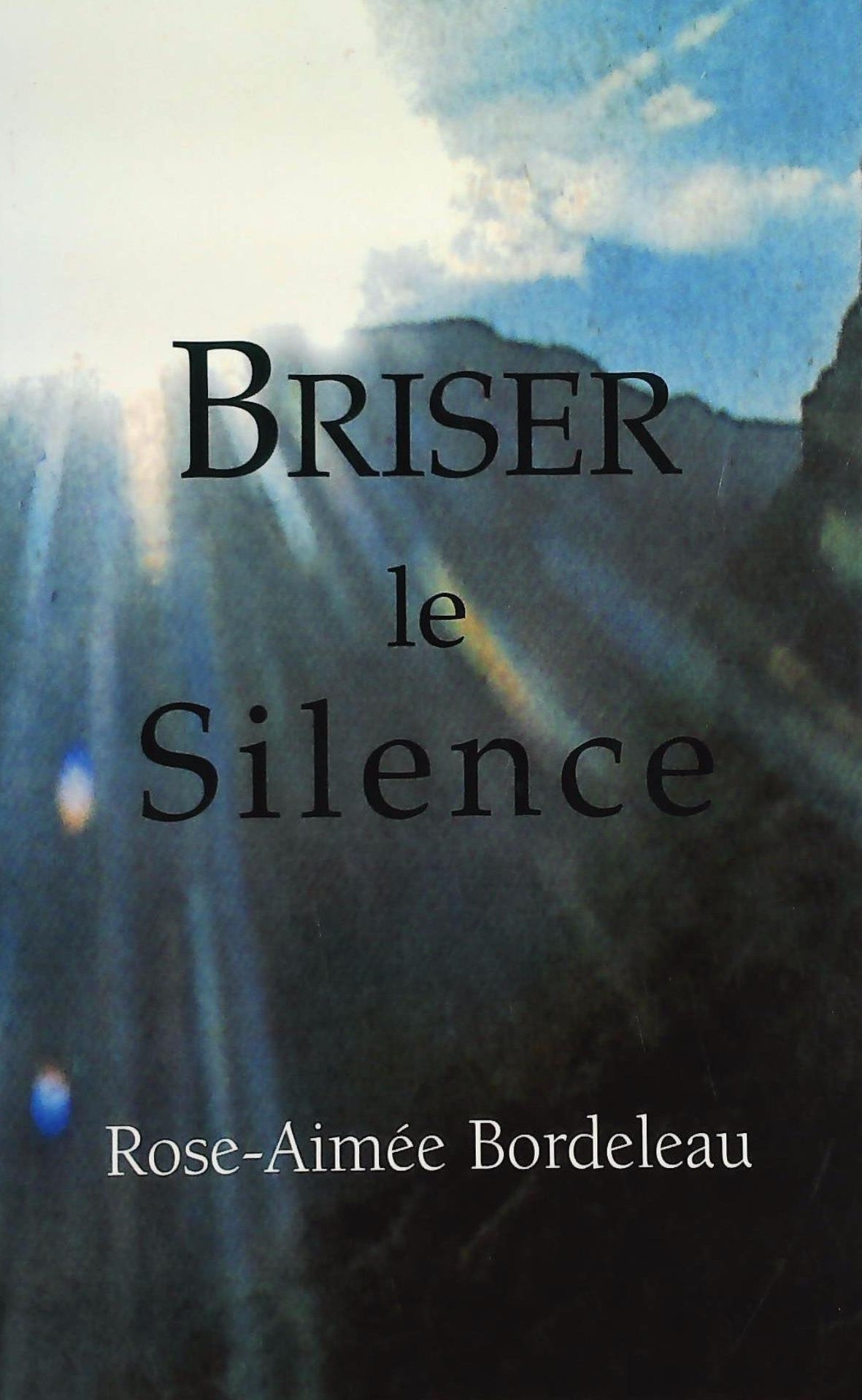 Livre ISBN 2980783501 Briser le Silence (Rose-Aimée Bordeleau)