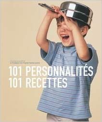 101 personnalités, 101 recettes - Johanne Demers