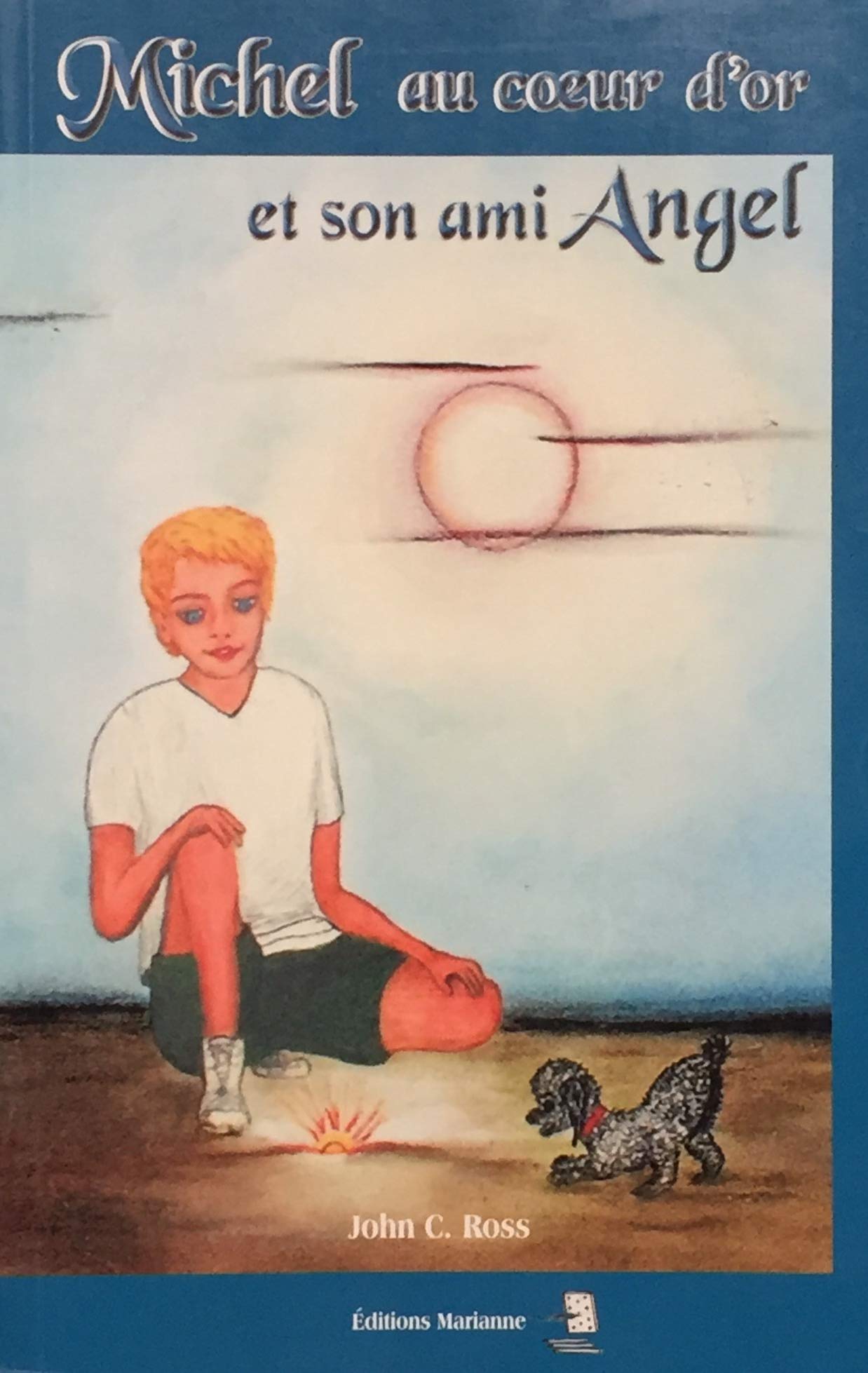 Livre ISBN 2980848107 Michel au coeur d'or et son ami Angel (John C. Ross)
