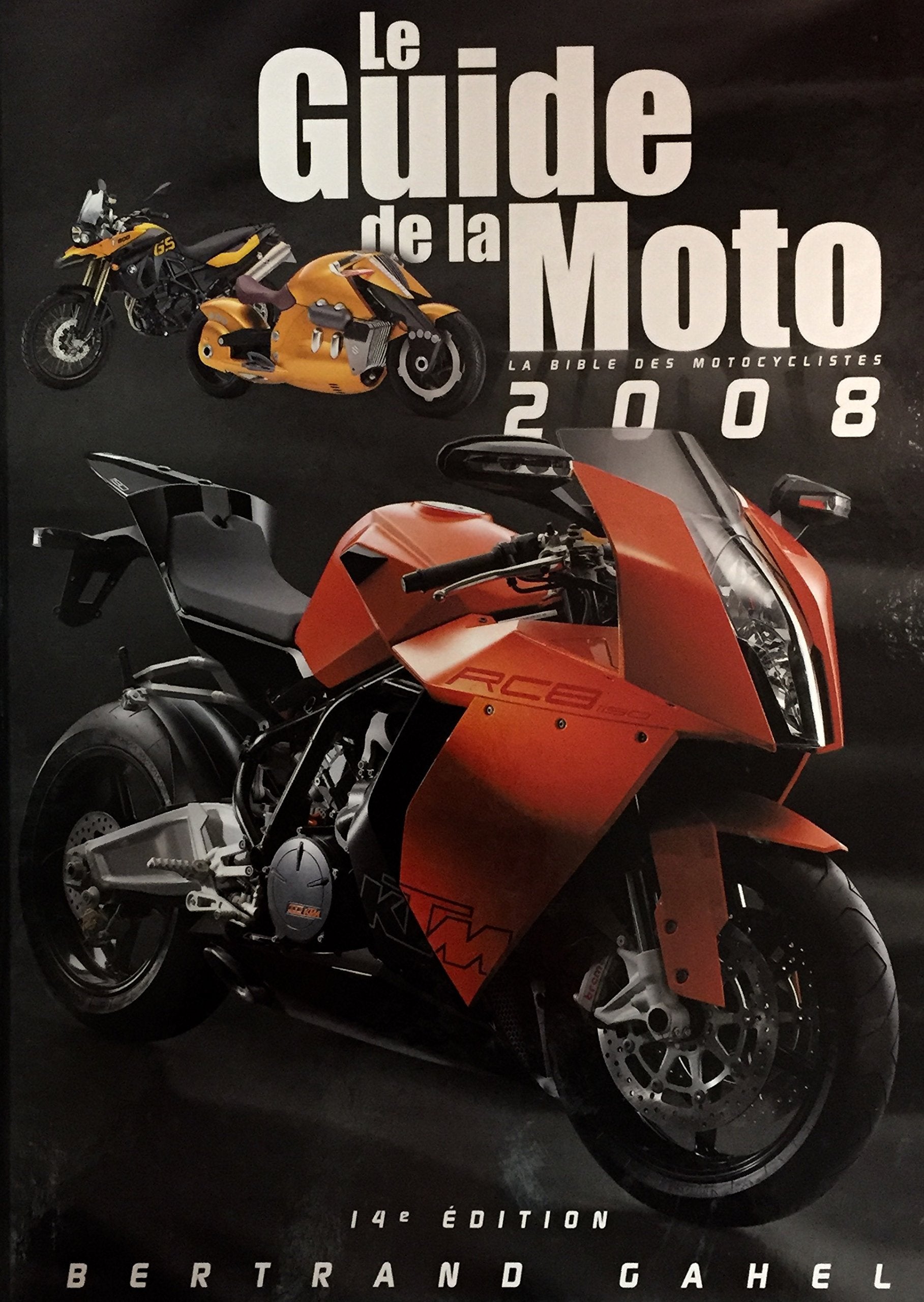Livre ISBN 2980914622 Le guide de la moto 2008 (Bertrand Gahel)