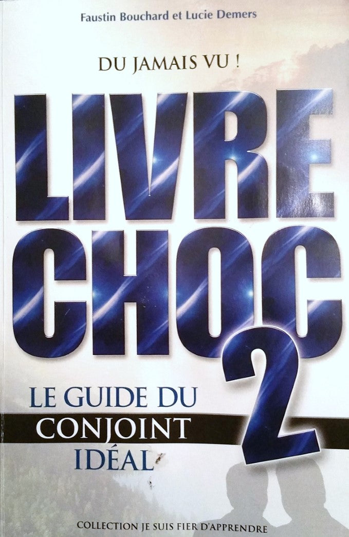 Livre Choc # 2 : Le guide du conjoint idéal - Faustin Bouchard
