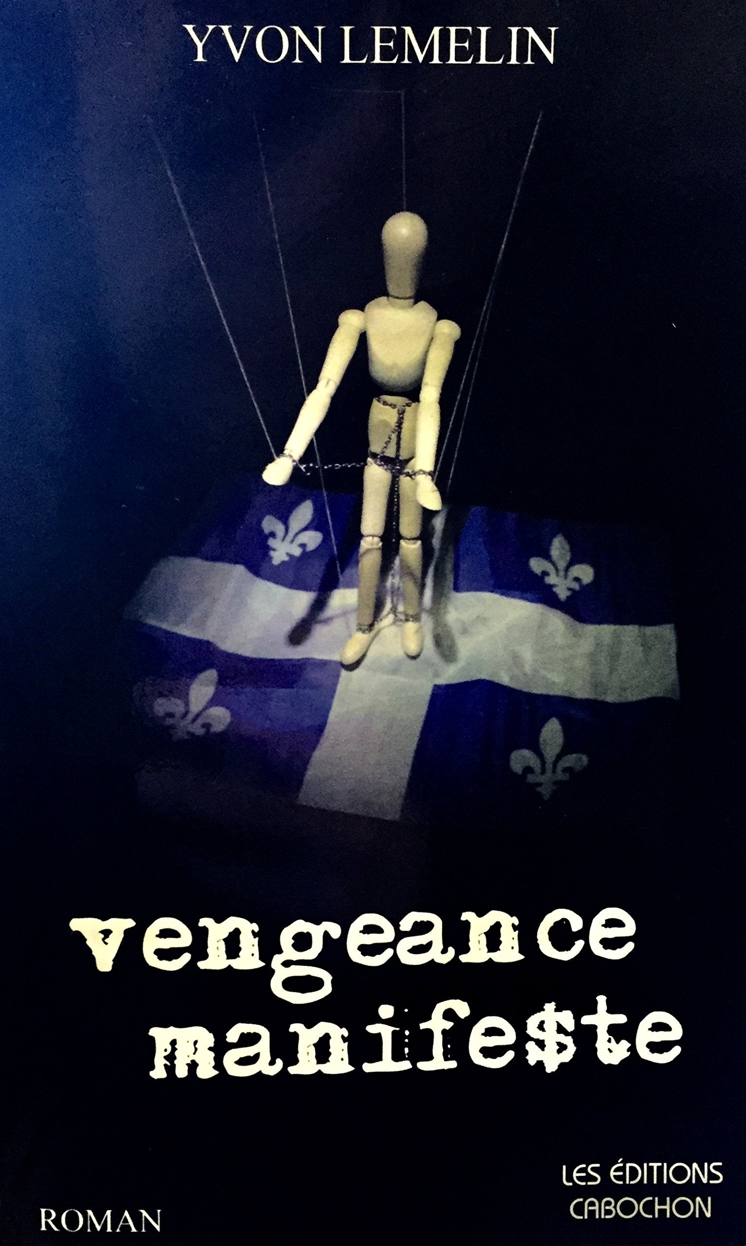 Livre ISBN 2981461702 Vengeance manifeste (Yvon Lemelin)