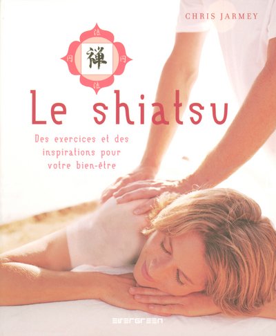 Livre ISBN 3822848719 Le shiatsu : des exercices et des inspirations pour votre bien-être (Chris Jarmey)