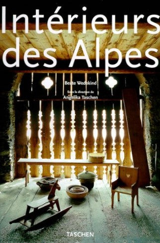 Livre ISBN 3822877379 Intérieurs des Alpes (Beate Wedekind)