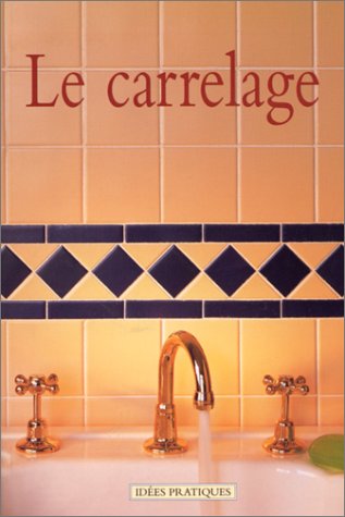 Livre ISBN 3829011938 Idées pratiques : Le carrelage