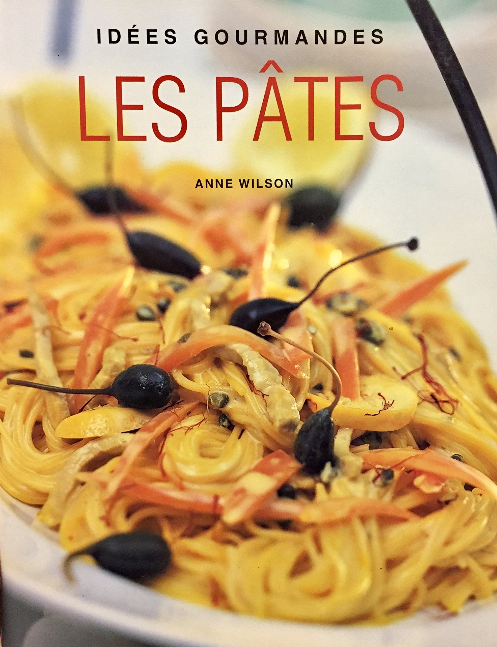 Livre ISBN 3829055951 Idées Gourmandes : Les Pâtes (Anne Wilson)