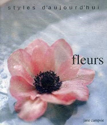 Livre ISBN 3829072503 Styles d'aujour'dhui : Fleurs (Jane Campsie)