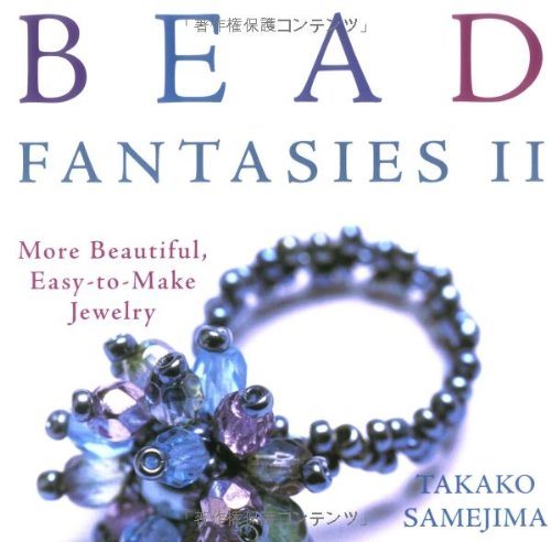 Livre ISBN 4889961887 Bead fantasies # 2 : More Beautiful, Easy-to-Make Jewelry (Takako Samejima)