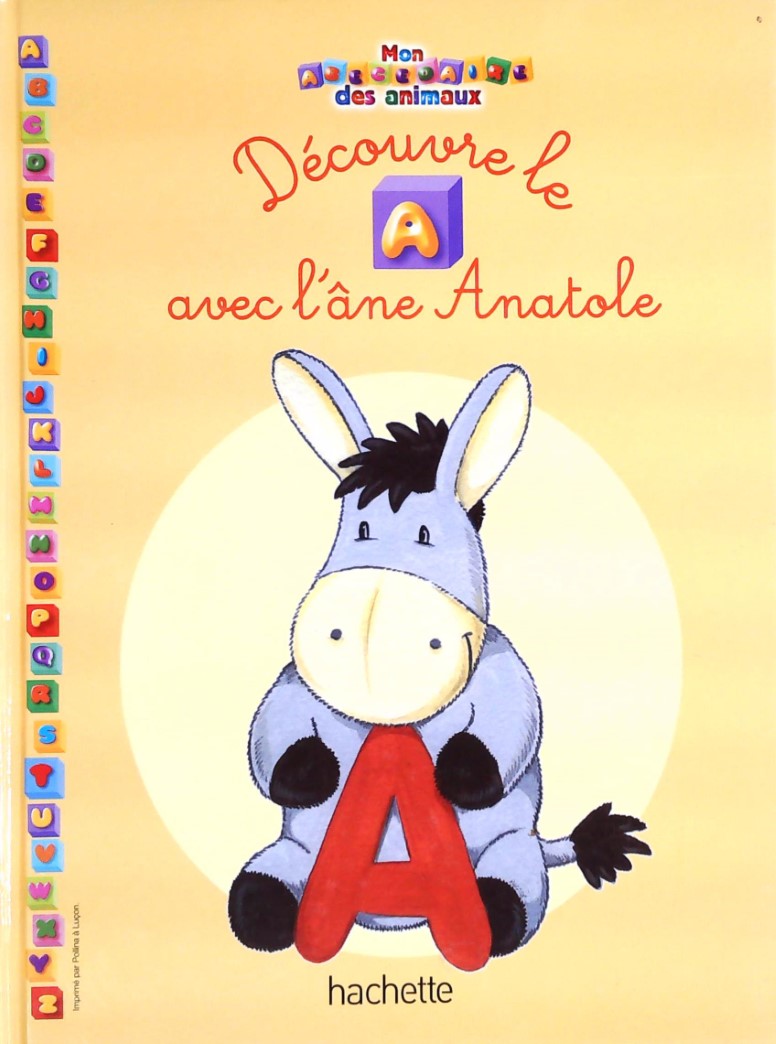 Livre ISBN  Mon abécédaire des animaux : Découvre le A avec l'âne Anatole