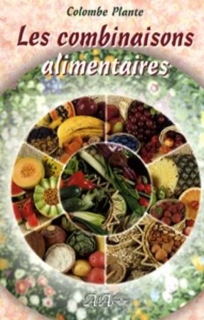 Les combinaisons alimentaires # 1 - Colombe Plante