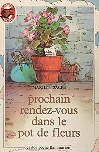 Livre ISBN 2081618591 Prochain rendez-vous dans le pot de fleurs (Marilyn Sachs)