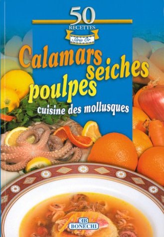 Livre ISBN 8847613361 50 Recettes Série d'or : Calamars, seiches, poulpes : Cuisine des mollusques