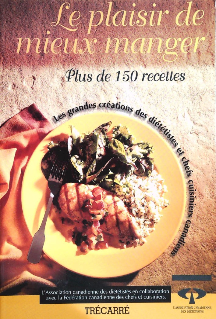 Livre ISBN 2892496268 Le plaisir de meieux manger : Plus de 150 recettes (L'association Canadienne des diététistes)