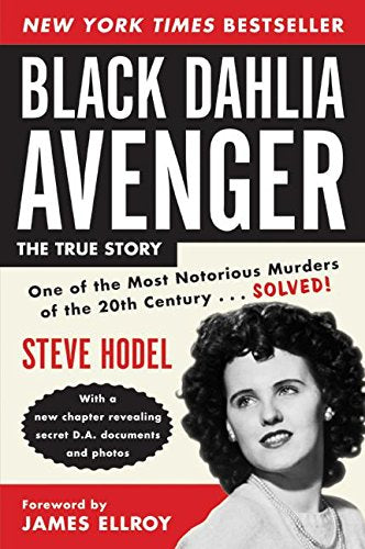 Black Dahlia Avenger: A Genius for Murder - Steve Hodel