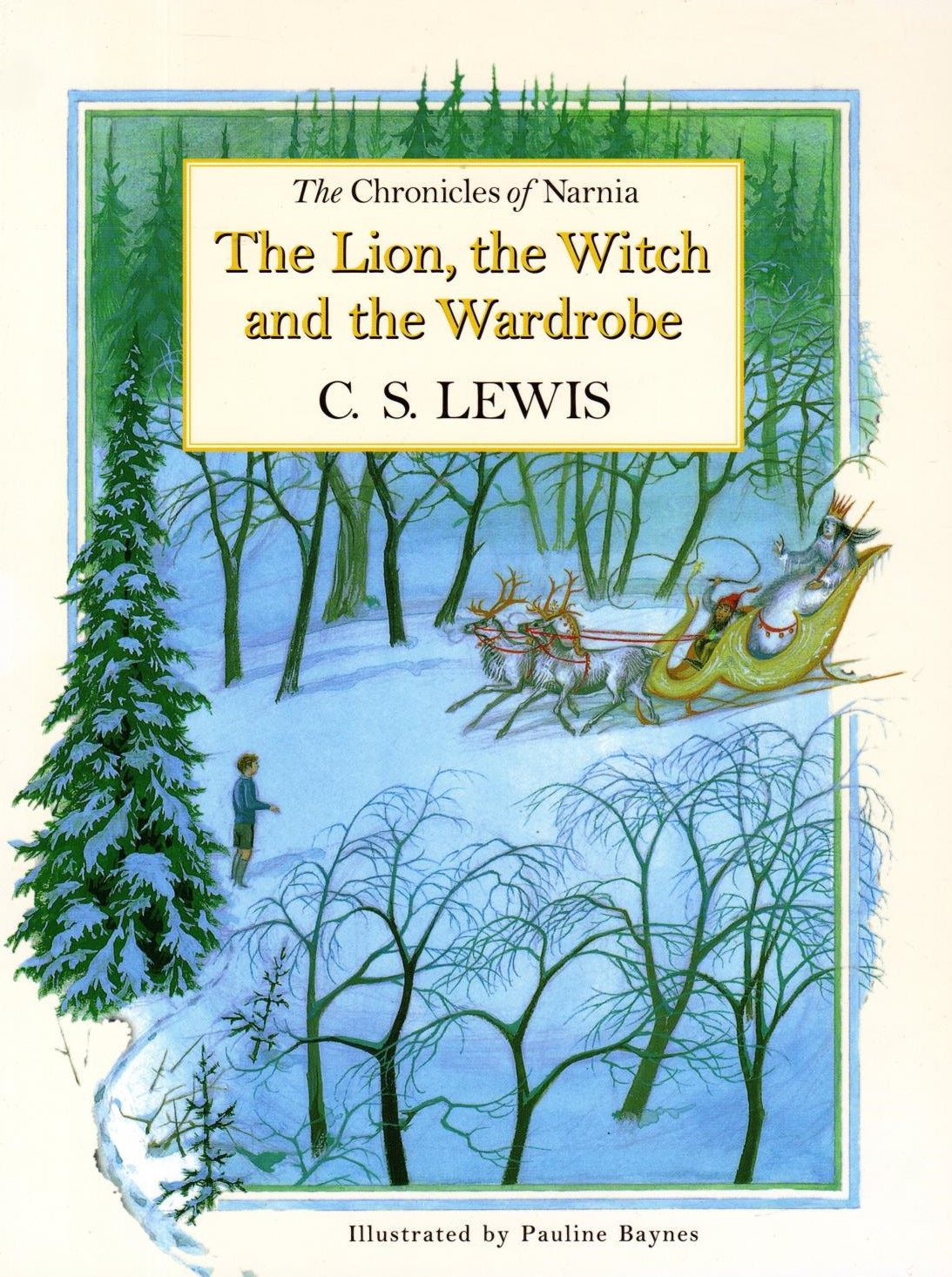 The Lion, the Witch and the Wardrobe - C.S. Lewis