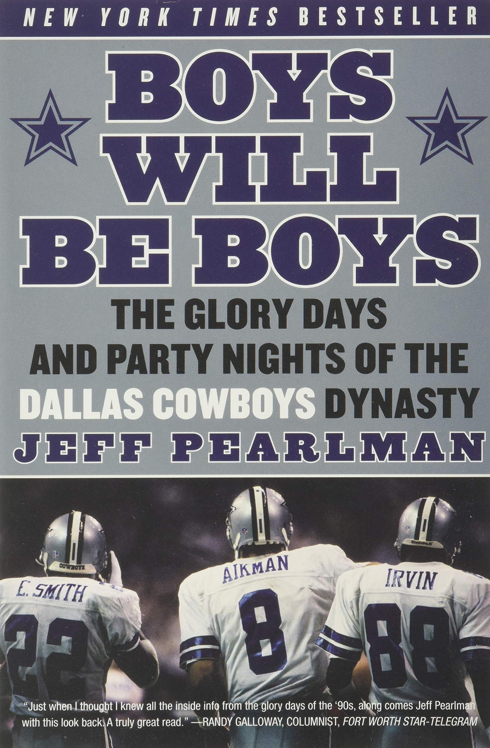 Livre ISBN 61256811 Boys Will Be Boys: The Glory Days and Party Nights of the Dallas Cowboys Dynasty (Jeff Pearlman)