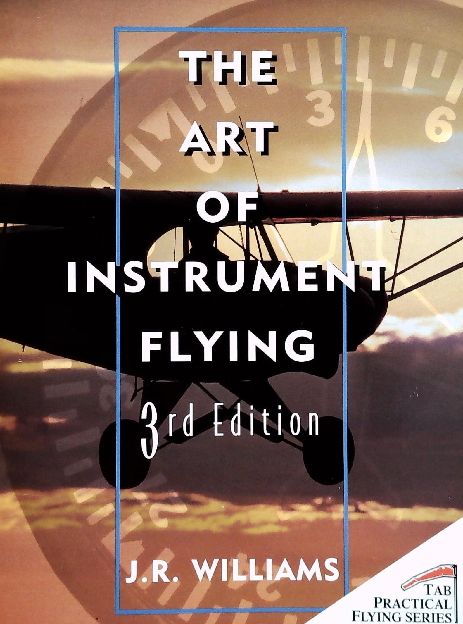 Livre ISBN 0070705992 The Art of Instrument Flying (3rd Edition) (J. R. Williams)