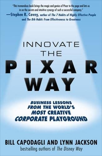 Livre ISBN 71638938 Innovate the Pixar Way: Business Lessons from the World's Most Creative Corporate Playground (Bill Capodagli)