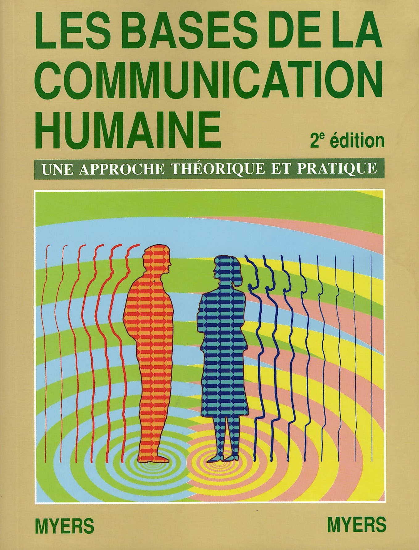 Les bases de la communication humaine (2e édition) Une approche théorique et pratique