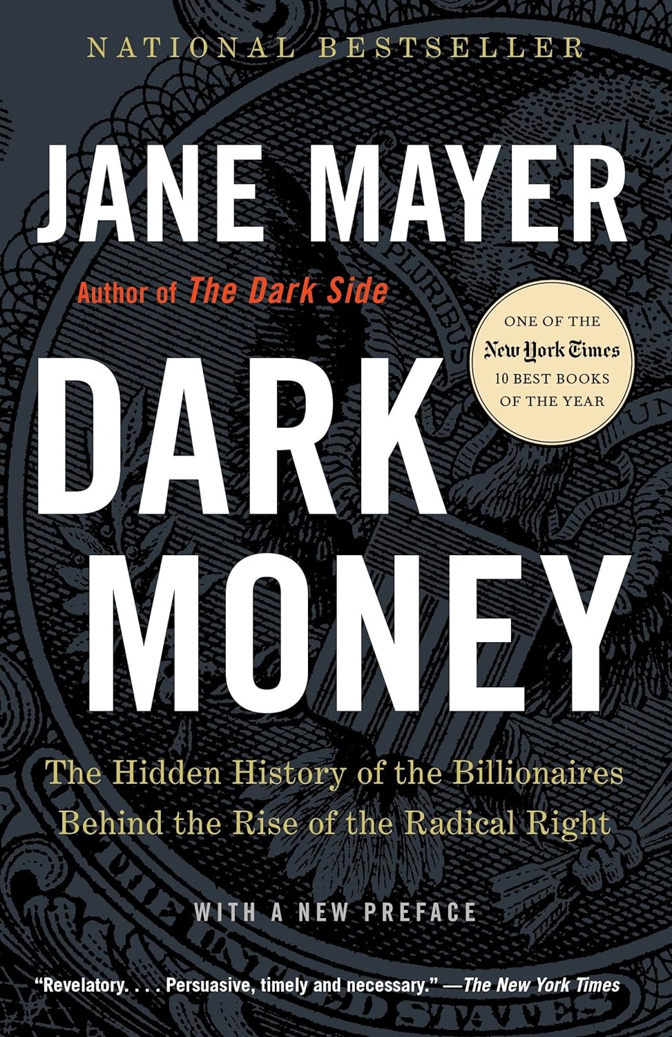 Dark Money : The hidden history of the billionnaires behind the rise of the radical right - Jane Mayer