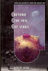 Beyond the Veil of Stars - Robert Reed