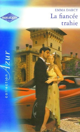 Azur (Harlequin) # 1236 : La fiancée trahie - Emma Darcy