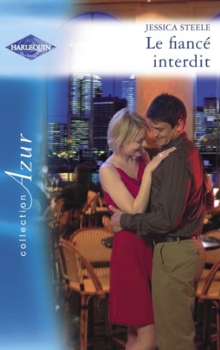 Azur (Harlequin) # 1330 : Le fiancé interdit - Jessica Steele
