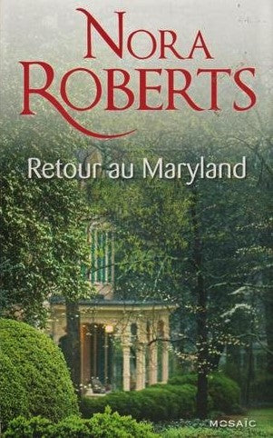 Retour au Maryland - Nora Roberts