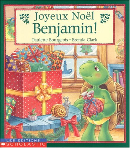 Joyeux Noël Benjamin! - Paulette Bourgeois