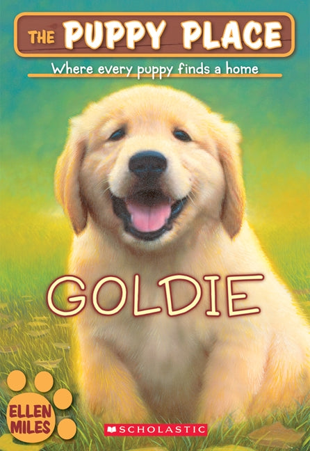 The Puppy Place # 1 : Goldie - Ellen Miles