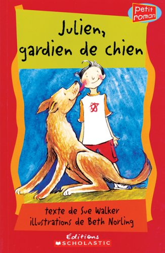 Petit roman : Julien, gardien de chien - Sue Walker