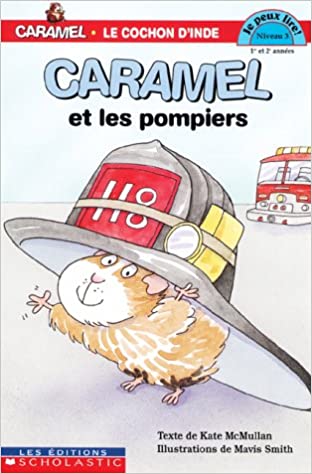 Je peux lire! (Niveau 3) : Caramel et les pompiers - Kate McMullan