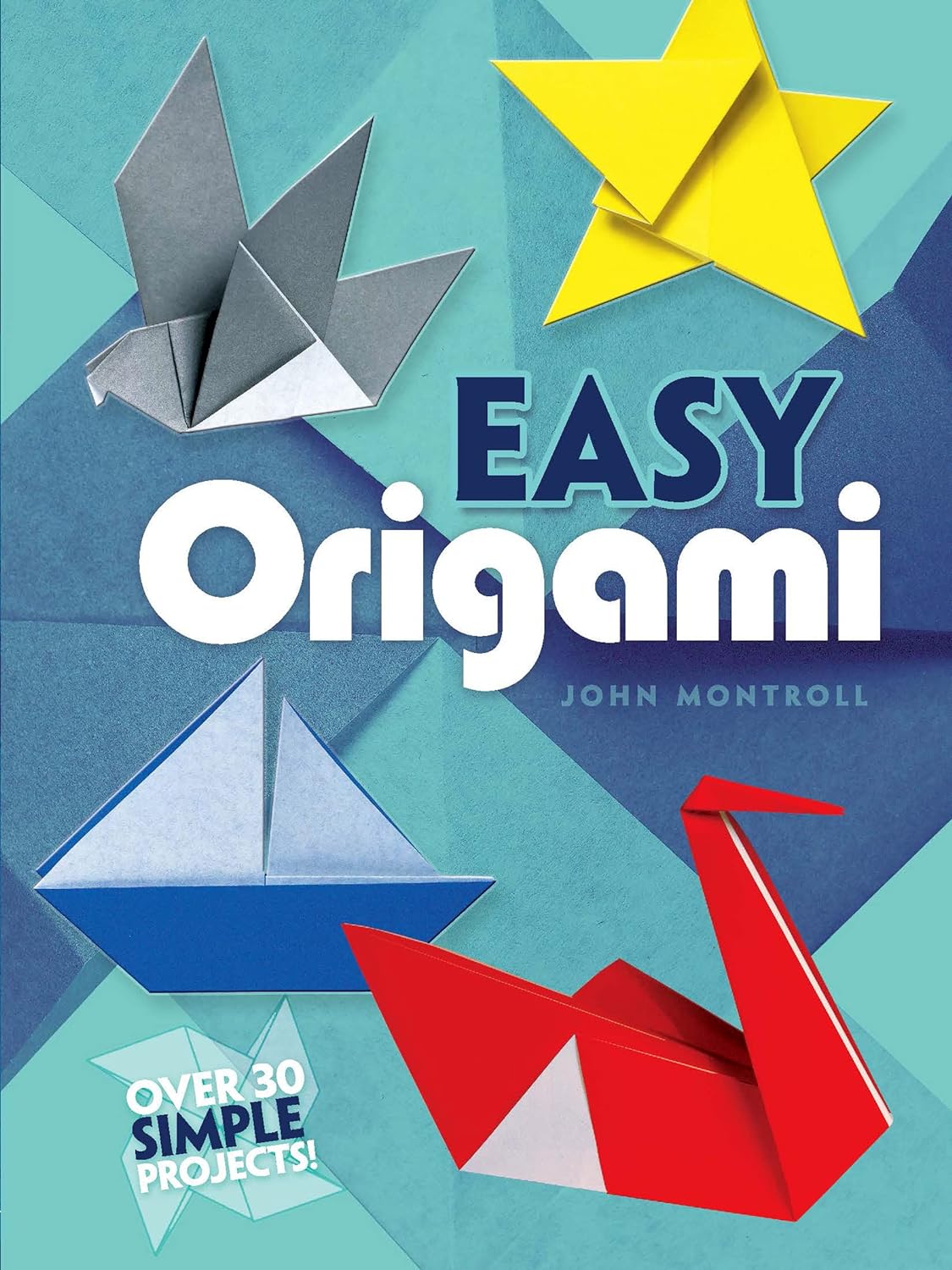 Livre ISBN 0486272982 Easy Origami : Over 30 simple projects (John Montroll)