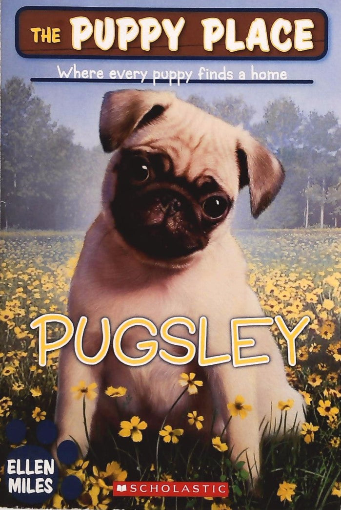 The Puppy Place # 9 : Pugsley - Ellen Miles