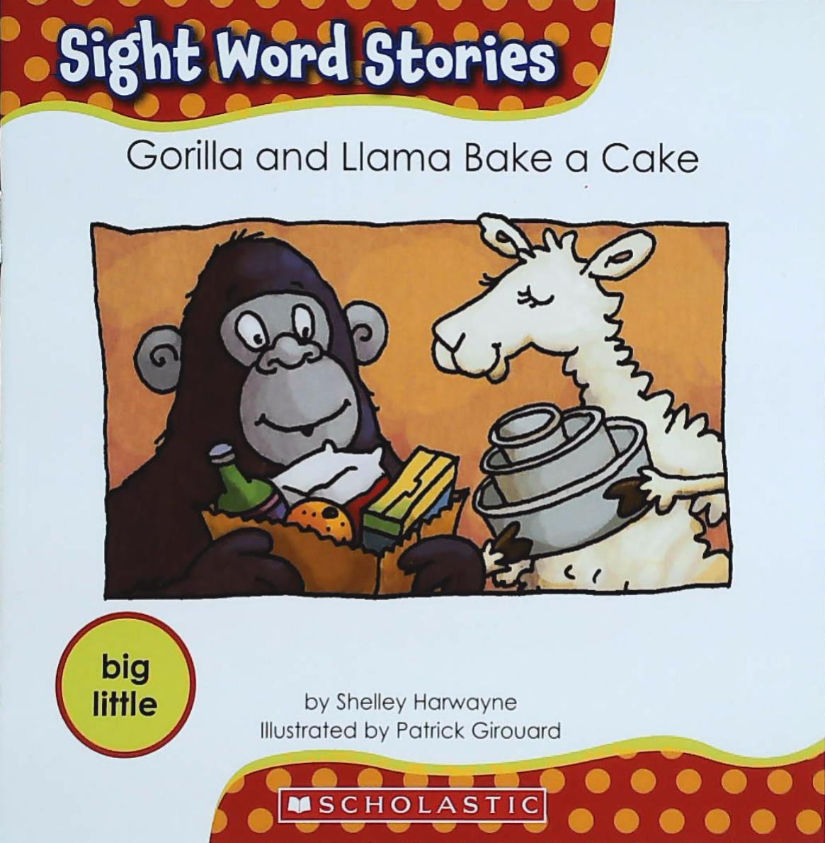Livre ISBN 0545167639 Sight Word Stories : Gorilla and Llama Bake a Cake (Shelley Harwayne)