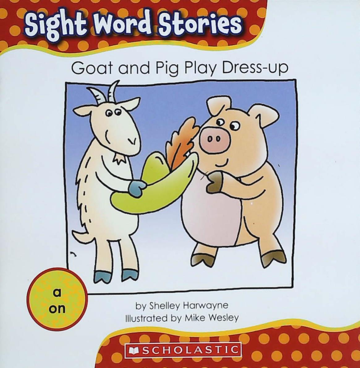 Livre ISBN 0545167698 Sight Word Stories : Goat and Pig Play Dress-up (Shelley Harwayne)
